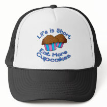 Life is Short, Eat More Cupcakes! Hats