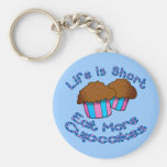 Life is Short, Eat More Cupcakes! Keychains