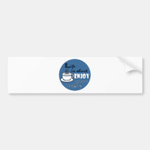 Life is Short Enjoy Your Coffee - Blue Bumper Stickers