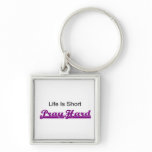 Life is short, Pray hard christian gift Key Chain
