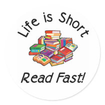 Life is Short Round Stickers, 2 sizes