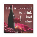 Life is too short Magnet