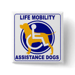 LIFE MOBILITY ASSISTANCE DOGS buttons
