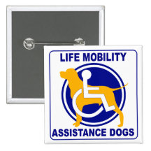 LIFE MOBILITY ASSISTANCE DOGS BUTTON