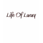 Life Of Luxury Tee t-shirts