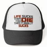 Life Sucks hats