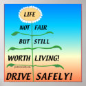 LifeNotFair-DriveSafely! posters