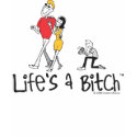 Life's A Bitch - Proposal Tee t-shirts