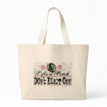 Life'S A Bitch Tote  Bag