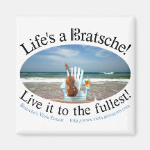 Life's a Bratsche Fridge Magnet