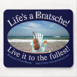 Life's a Bratsche Mousepads