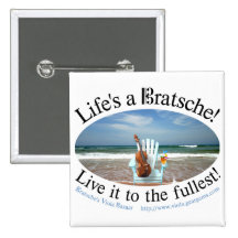 Life's a Bratsche Pinback Buttons