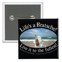 Life's a Bratsche Pinback Buttons