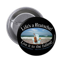 Life's a Bratsche Pinback Buttons