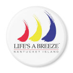 Life's a Breeze_Nantucket magnet