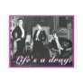 Life's a Drag Post Cards