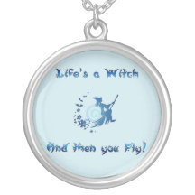 Life's a Witch Necklace