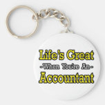 Life's Great...Accountant Keychains