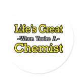 Life's Great...Chemist Round Stickers