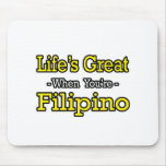 Life's Great...Filipino mousepads