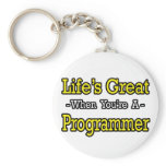 Life's Great...Programmer Keychains