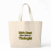 Life's Great...Virologist Canvas Bag