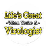 Life's Great...Virologist stickers