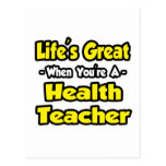Life's Great When You're a Health Teacher Post Card