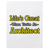 Life's Great When You're an Architect