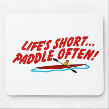 Lifes Short Paddle Often Mouse Pads