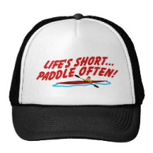 Lifes Short Paddle Often Trucker Hat