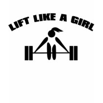 Lift like a girl - black tshirt