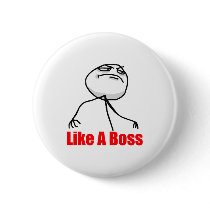 Like a Boss Pinback Button