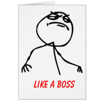 Like a Boss Greeting Card