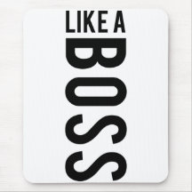 LIKE a BOSS Mouse Pad