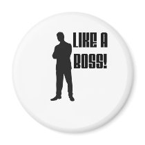 LIKE A BOSS PRODUCTS REFRIGERATOR MAGNET
