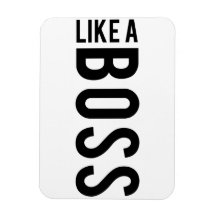 LIKE a BOSS Rectangular Magnets