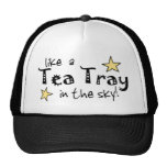 Like a tea Tray in the Sky Hats