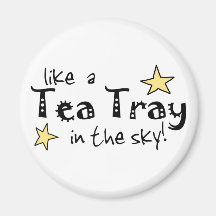 Like a tea Tray in the Sky Refrigerator Magnets