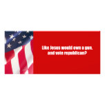 Like Jesus would vote Republican Customized Rack Card