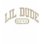 LIL DUDE 2009 t-shirts