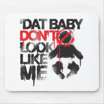 Lil Jon "Shawty Putt- Dat Baby Don't Look Like Me" Mouse Pads