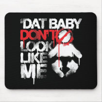 Lil Jon "Shawty Putt- Dat Baby Don't Look Like Me" Mouse Pads