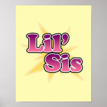 Lil Sis Posters