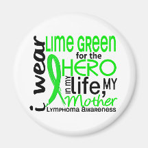 Lime Green For Hero 2 Mother Lymphoma Magnet