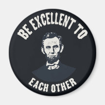Lincoln - Be Excellent Fridge Magnets