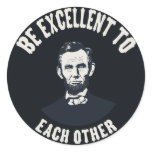 Lincoln - Be Excellent stickers