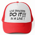 Line Dancers Do It In A Line! hats