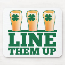 Line them UP green pints Irish Beer Mouse Pads