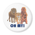 Lions and Tigers and Bears Oh My! magnets